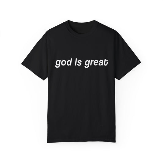 god is great Christian T-Shirt